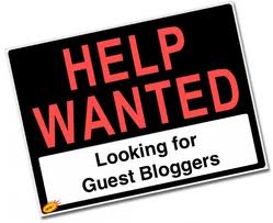 Looking for Guest Bloggers