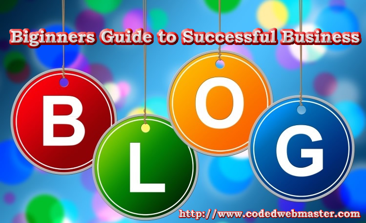 Beginner’s Guide to Successful Business Blogging