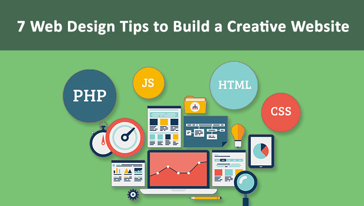 7 Web Design Tips to Build a Creative Website
