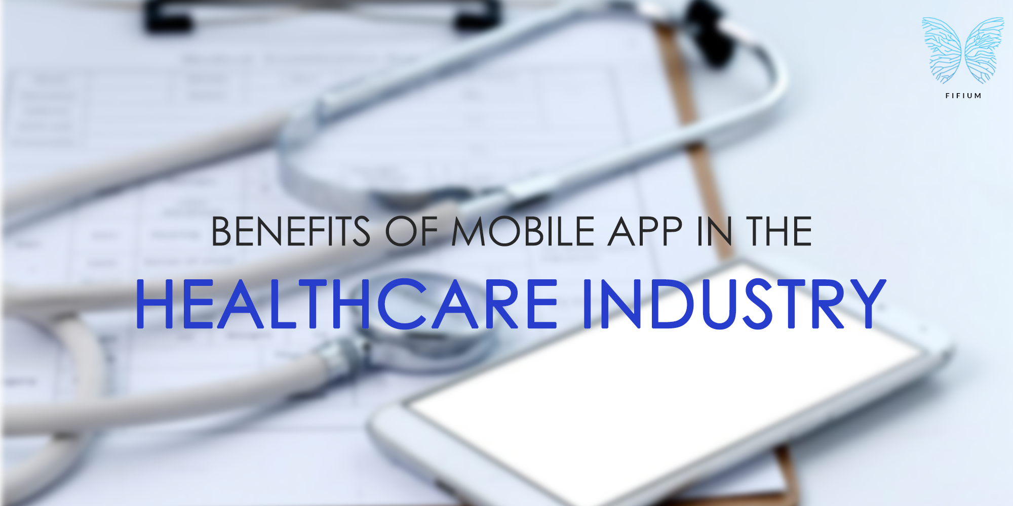 Benefits of Mobile App in the Healthcare Industry
