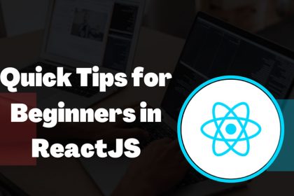 Quick Tips for Beginners in ReactJS