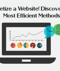 Monetize a Website! Discover the Most Efficient Methods