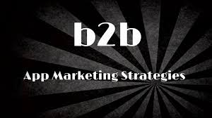 B2B-App-Marketing-Strategies-for-Every-App-Development
