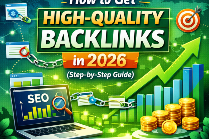 How to Get High-Quality Backlinks in 2026 Step-by-Step Guide